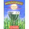 thumbnail image 1 of Pre-Owned Wheatgrass: Superfood for a New Millennium (Paperback) 1890612103 9781890612108, 1 of 1