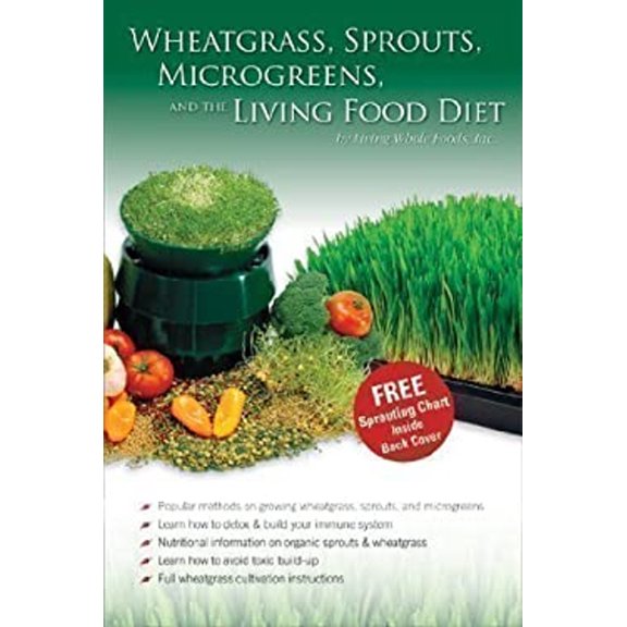 Pre-Owned Wheatgrass, Sprouts, Microgreens & The Living Food Diet - Wheat Grass / Sprouting / Vegan Raw Food Dieting Book (Paperback) 9770992291 9789770992296