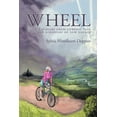 thumbnail image 1 of Wheel : A Recovery from Chronic Pain and Discovery of New Energy, 1 of 1