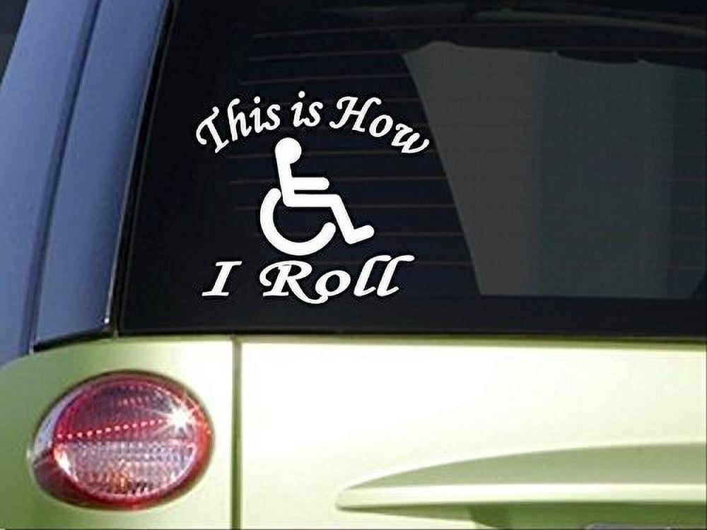 Wheel Chair *I878* 6x6 inch This is How I Roll Sticker decal - Walmart.com