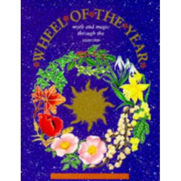 Pre-Owned Wheel of the Year: Myth and Magic Through the Seasons (Paperback) 0340683864 9780340683866