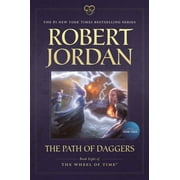 PROFESSOR OF THEATRE STUDIES AND HEAD OF THE SCHOOL OF THEATRE STUDIES ROBERT JORDAN Wheel of Time The Path of Daggers, Book 8, (Paperback)