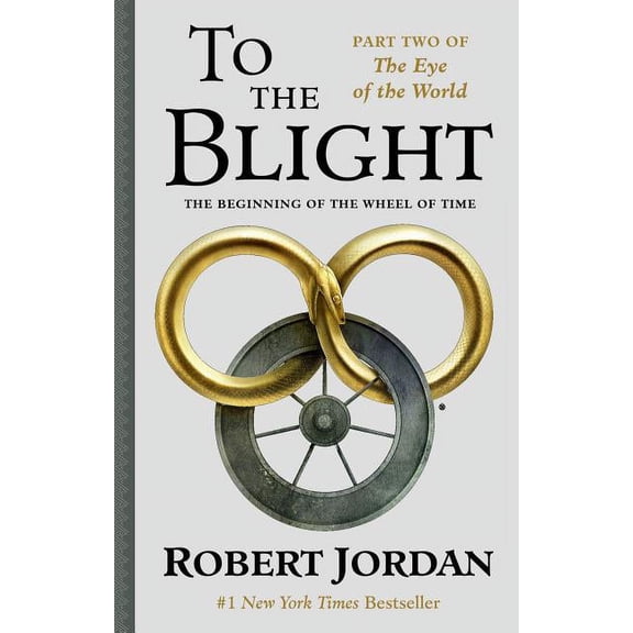 Wheel of Time: To the Blight: The Eye of the World, Part II (Hardcover)