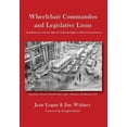 thumbnail image 1 of Wheelchair Commandos and Legislative Lions, (Paperback), 1 of 1