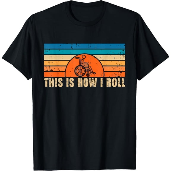 Wheelchair This Is How I Roll Handicap T-Shirt