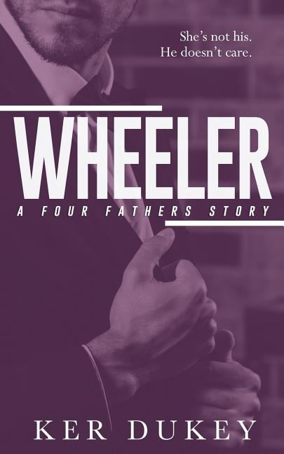 Wheeler: Four Fathers 4 (Paperback) by Ker Dukey