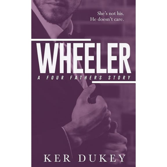 Wheeler: Four Fathers 4 (Paperback) by Ker Dukey
