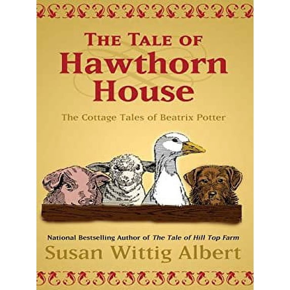 Pre-Owned The Tale of Hawthorn House: The Cottage Tales of Beatrix Potter (Hardcover) 1597226173 9781597226172