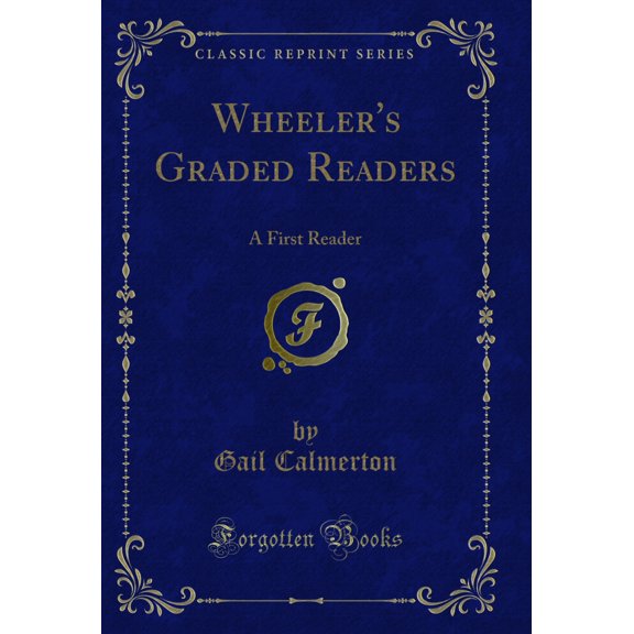 Wheeler's Graded Readers: A First Reader (Classic Reprint)