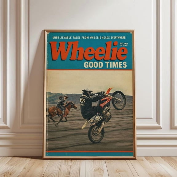 Wheelie Good Times Vintage Moto Art, Retro Dirt Bike Poster, Motorcycle Wall Art, 1970s Racing Print, Biker Décor 12x18 UNFRAMED