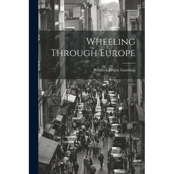 Wheeling Through Europe (Paperback)