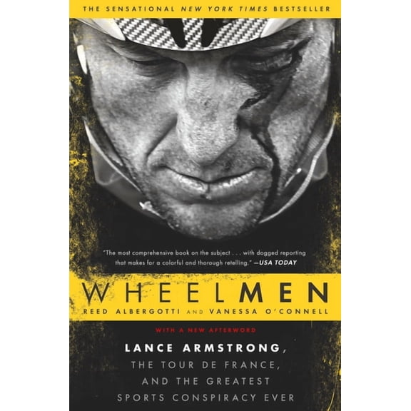 Wheelmen: Lance Armstrong, the Tour de France, and the Greatest Sports Conspiracy Ever, (Paperback)
