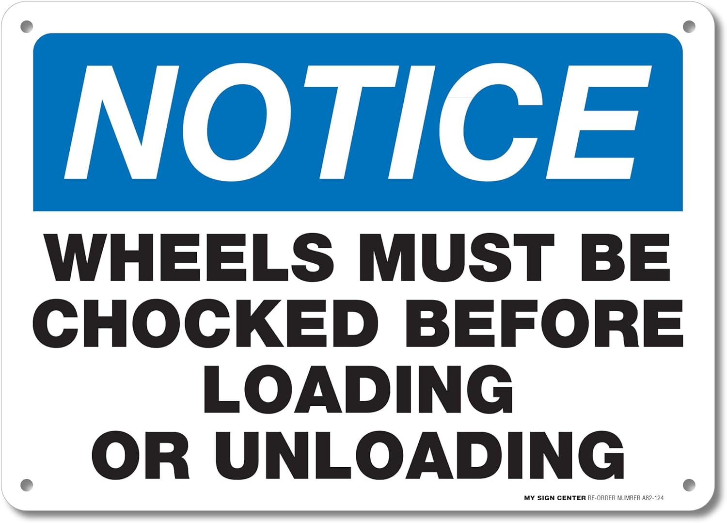 Wheels Must Be Chocked Before Loading Or Unloading Sign, 10" X 14" 0.40