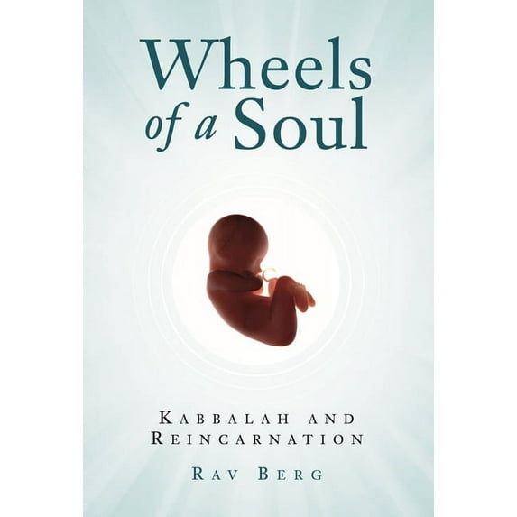 Wheels of a Soul: Reincarnation and Kabbalah, (Paperback)