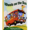 thumbnail image 1 of Pre-Owned Wheels on the Bus: Sing-Along Storybook (Hardcover) 1450833322 9781450833325, 1 of 1