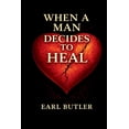 thumbnail image 1 of When A Man Decides To Heal, (Paperback), 1 of 1