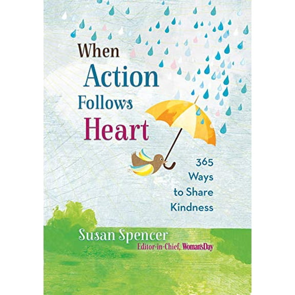 Pre-Owned When Action Follows Heart : 365 Ways to Share Kindness (Hardcover)