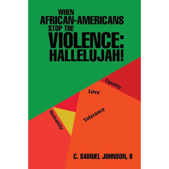 When African-Americans Stop the Violence: Hallelujah!, (Paperback)