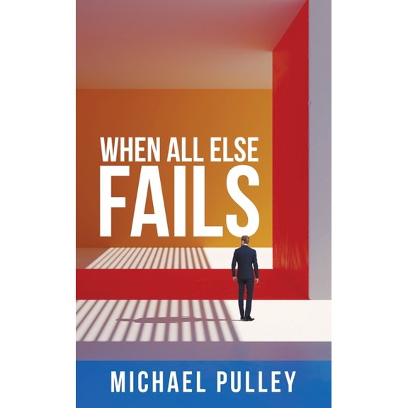 When All Else Fails, (Hardcover)