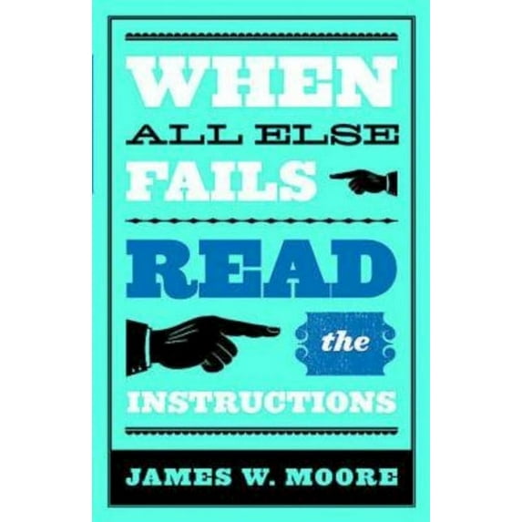 When All Else Fails...Read the Instructions with Leaders Guide, (Paperback)