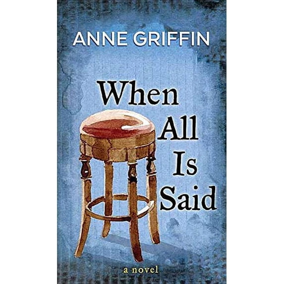 Pre-Owned When All Is Said Library Binding Anne Griffin