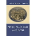 thumbnail image 1 of When All Is Said and Done, (Paperback), 1 of 1