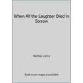 thumbnail image 1 of Pre-Owned When All the Laughter Died in Sorrow (Hardcover) 0841502080 9780841502086, 1 of 1
