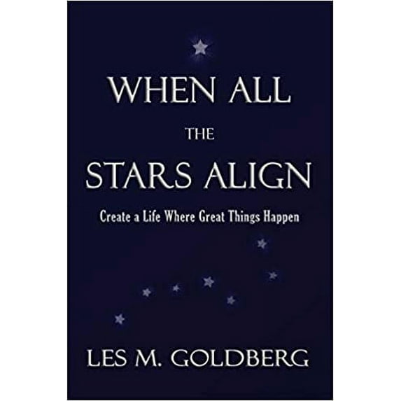 When All the Stars Align: Create a Life Where Great Things Happen (Paperback)