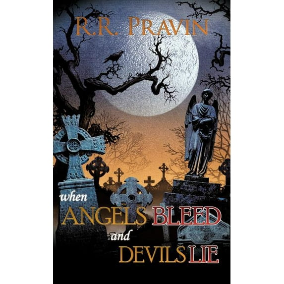 When Angels Bleed and Devils Lie