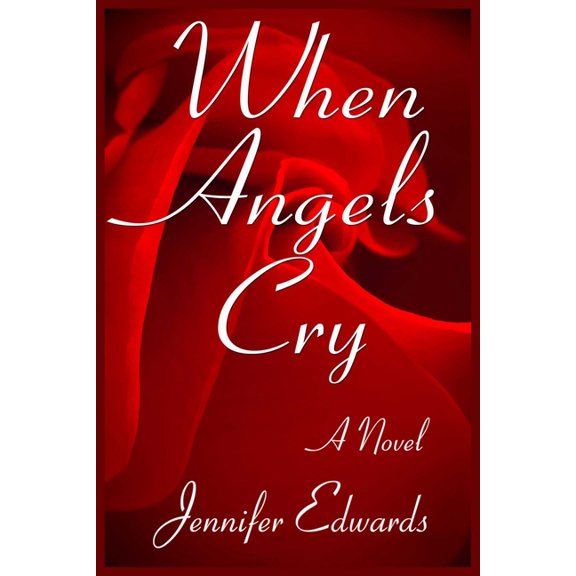 When Angels Cry : A Novel (Paperback)
