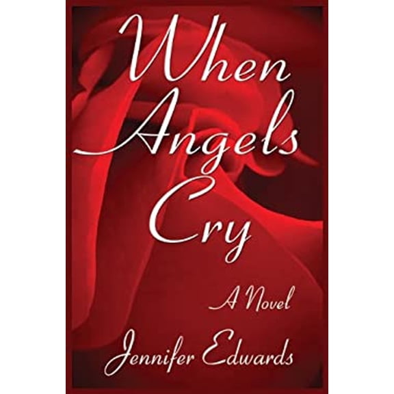 Pre-Owned When Angels Cry: A Novel Paperback Jennifer Edwards