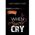 thumbnail image 1 of When Angels Cry, (Paperback), 1 of 1