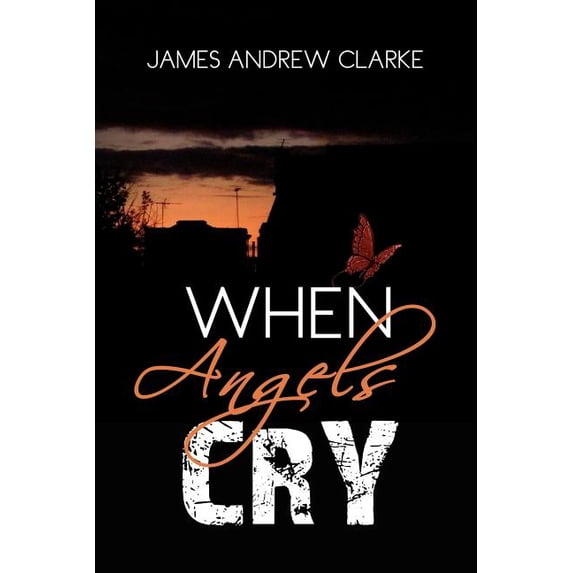 When Angels Cry, (Paperback)