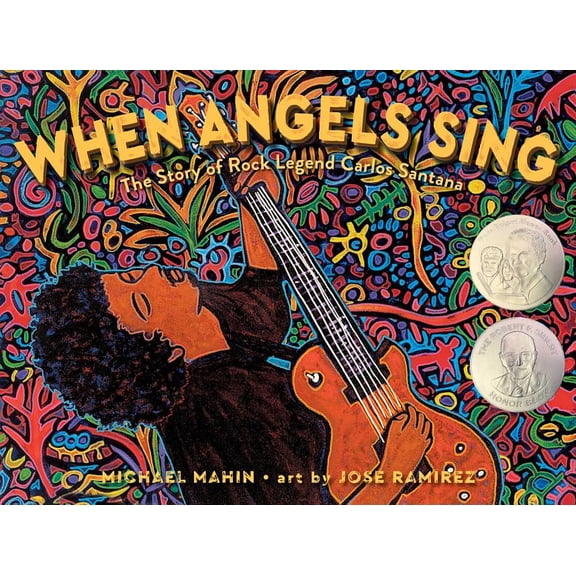 When Angels Sing: The Story of Rock Legend Carlos Santana (Hardcover)