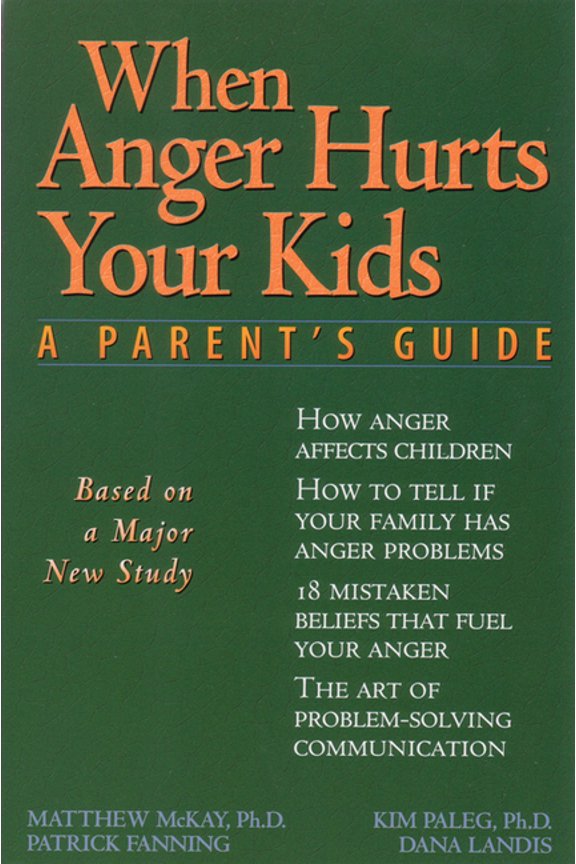 When Anger Hurts Your Kids : A Parent's Guide (Paperback)