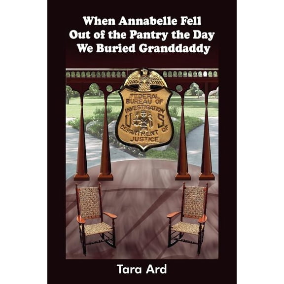 When Annabelle Fell Out of the Pantry the Day We Buried Granddaddy (Paperback)