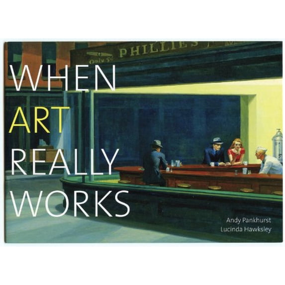 Pre-Owned When Art Really Works (Paperback) 0764147889 9780764147883
