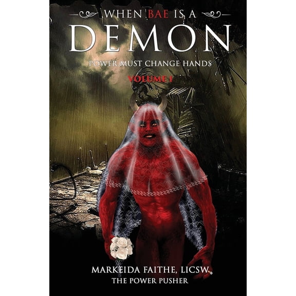 When Bae Is a Demon When Bae Is a Demon: Power Must Change Hands, Book 1, (Paperback)