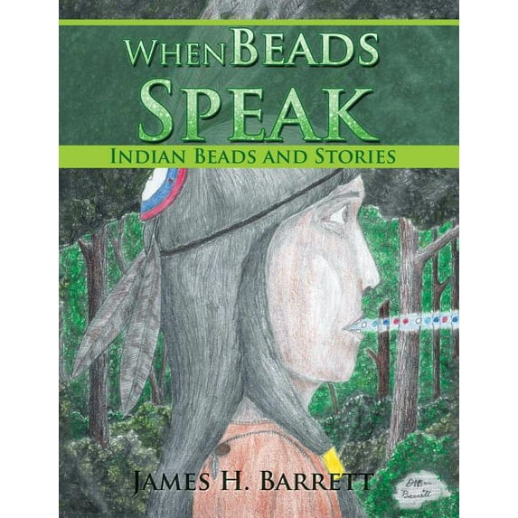 When Beads Speak: Indian Beads and Stories (Paperback)