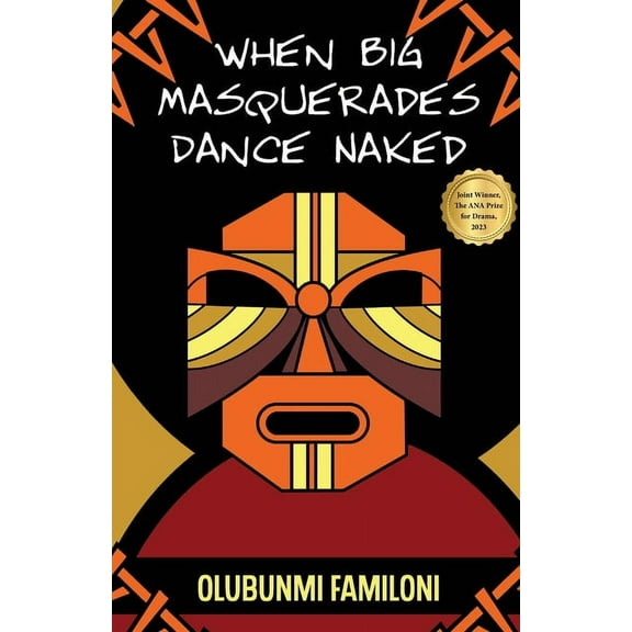 When Big Masquerades Dance Naked, (Paperback)