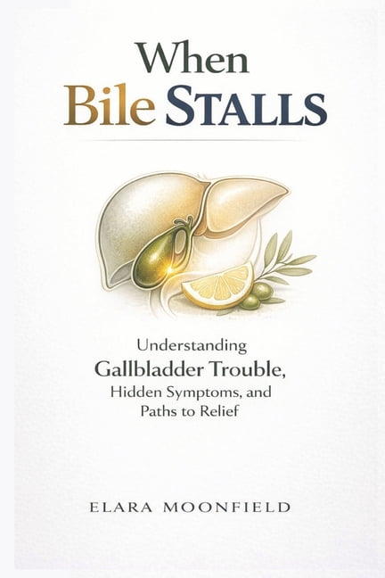 When Bile Stalls: Understanding Gallbladder Trouble, Hidden Symptoms ...