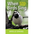 thumbnail image 1 of When Birds Sing: My Journey from Trauma to Triumph, (Paperback), 1 of 1