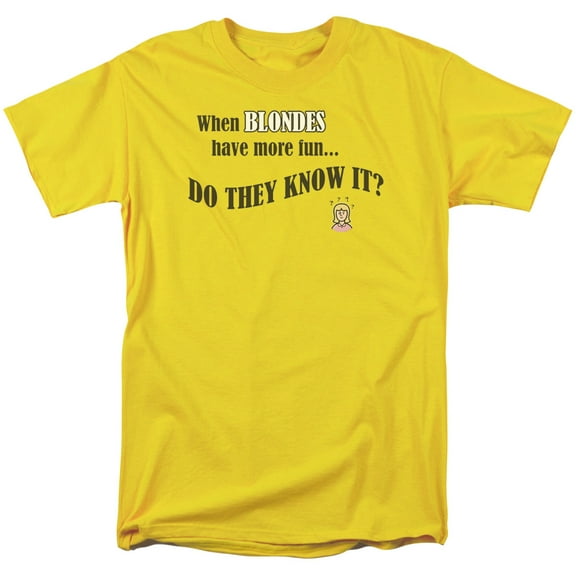 When Blondes Have More FunDo They Know It? Funny Saying Adult T-Shirt