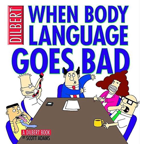 Pre-Owned When Body Language Goes Bad: A Dilbert Book by Scott Adams Paperback, English