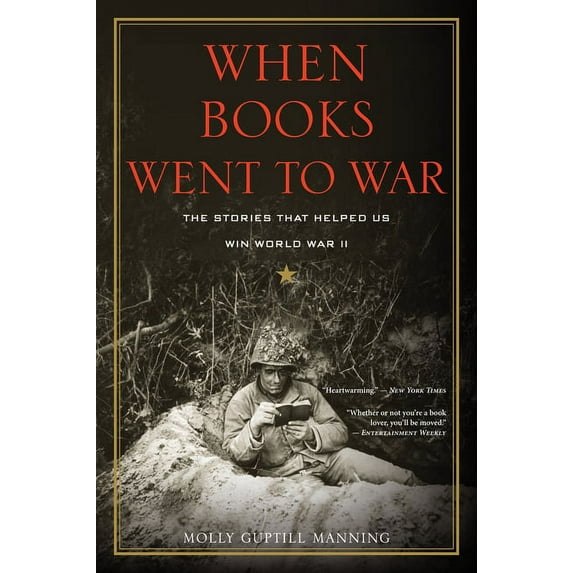 When Books Went to War: The Stories That Helped Us Win World War II, (Paperback)
