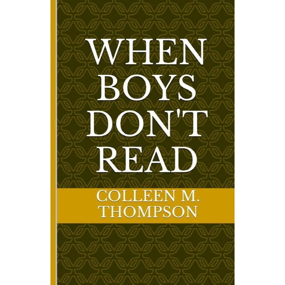When Boys Don't Read, (Paperback)