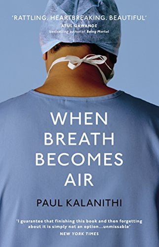Pre-Owned When Breath Becomes Air (Hardcover 9781847923677) by Paul Kalanithi