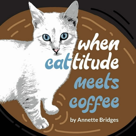 When Cattitude Meets Coffee, (Paperback)