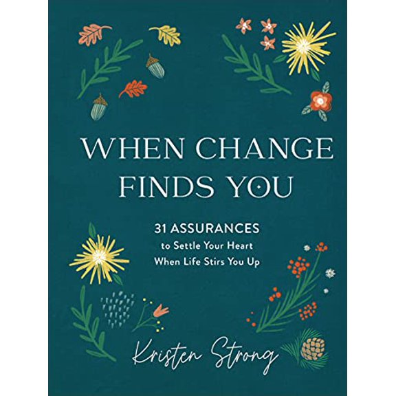 Pre-Owned When Change Finds You: 31 Assurances to Settle Your Heart When Life Stirs You Up Paperback