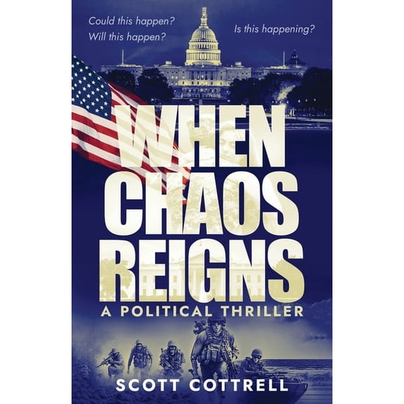 When Chaos Reigns: A Political Thriller, (Paperback)